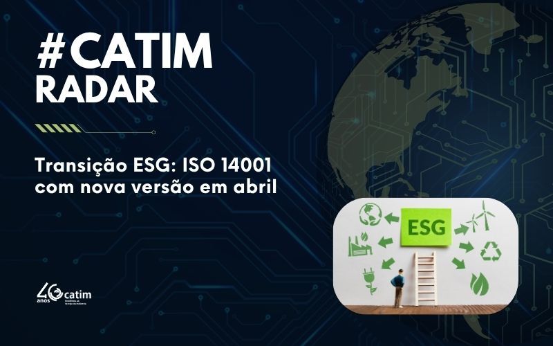 Transição ESG: ISO 14001 com nova versão em abril de 2026