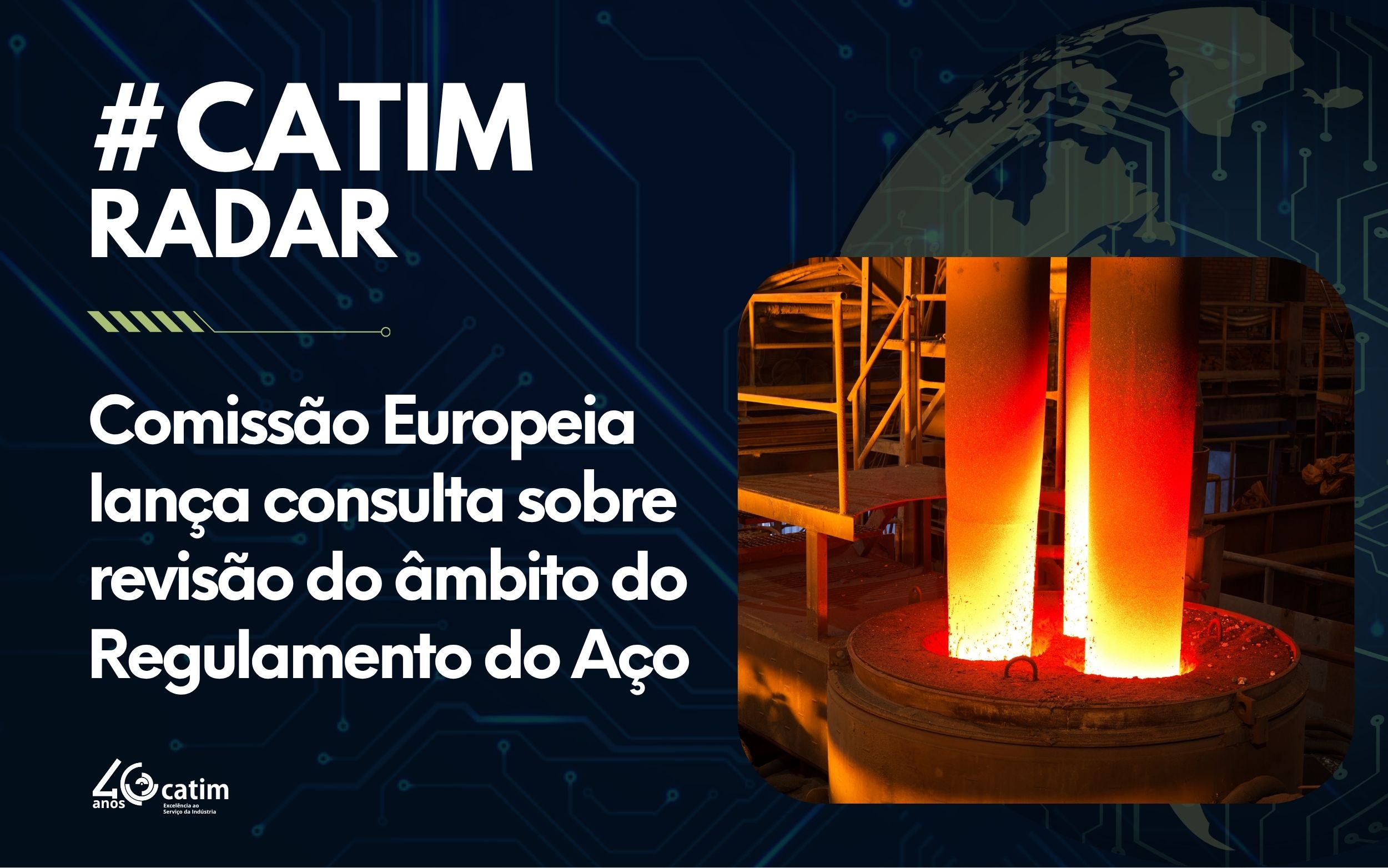 Comissão Europeia lança consulta sobre revisão do âmbito do Regulamento do Aço